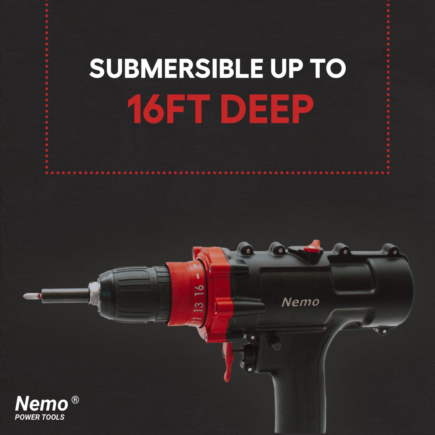 NEMO® Waterproof Drill (5M / 16.4 ft Submersible) – 18V Cordless